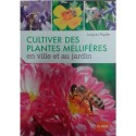 Cultiver des plantes melliferes.