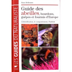 Guide des abeilles. bourdons. guepes et fourmis d'Europe