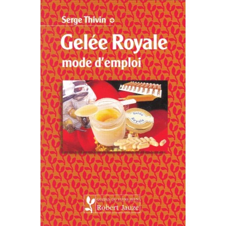 LIVRE - GELEE ROYALE (THIVIN)