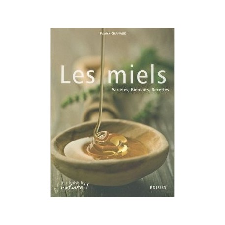 LIVRE - LES MIELS (CHANAUD)